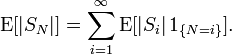 \operatorname{E}[|S_N|]=\sum_{i=1}^\infty\operatorname{E}[|S_i|\,1_{\{N=i\}}].