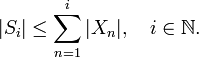 |S_i|\le\sum_{n=1}^i|X_n|,\quad i\in{\mathbb N}.