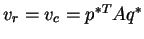 $ v_r = v_c = p^{*T}Aq^*$