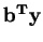 $ \mathbf{b^{T}y}$