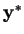 $ \mathbf{y^{*}}$