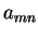 $ a_{mn}$
