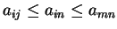 $ a_{ij}\leq a_{in}\leq a_{mn}$