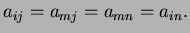 $ a_{ij}=a_{mj}=a_{mn}=a_{in}.$