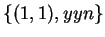 $\{(1,1),yyn\}$