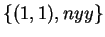$\{(1,1),nyy\}$