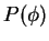 $P(\phi)$