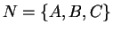 $N = \{A, B, C\}$