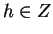 $h \in Z$