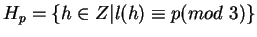 $H_p = \{ h \in Z \vert l(h) \equiv p (mod 3) \}$