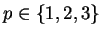 $p \in \{1, 2, 3\}$