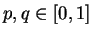 $p,q \in [0,1]$